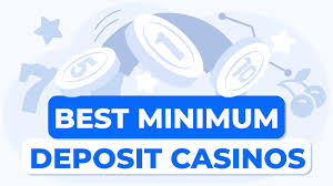 Exploring Minimum Deposit Casinos Your Guide to Affordable Gaming -117976059