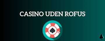 Oplev Online Casino Uden ROFUS - Spil uden begrænsninger -2072963807