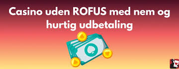 Oplev verden af online casino uden ROFUS i Danmark